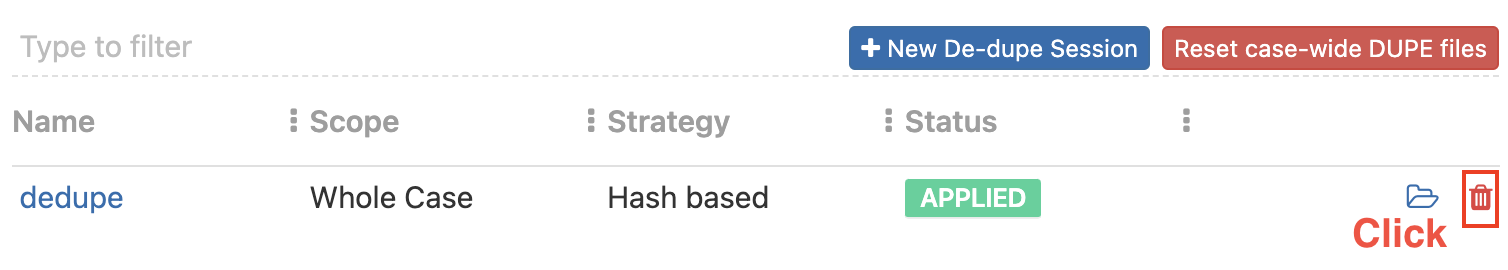 Click on the delete icon to delete the dedupe session